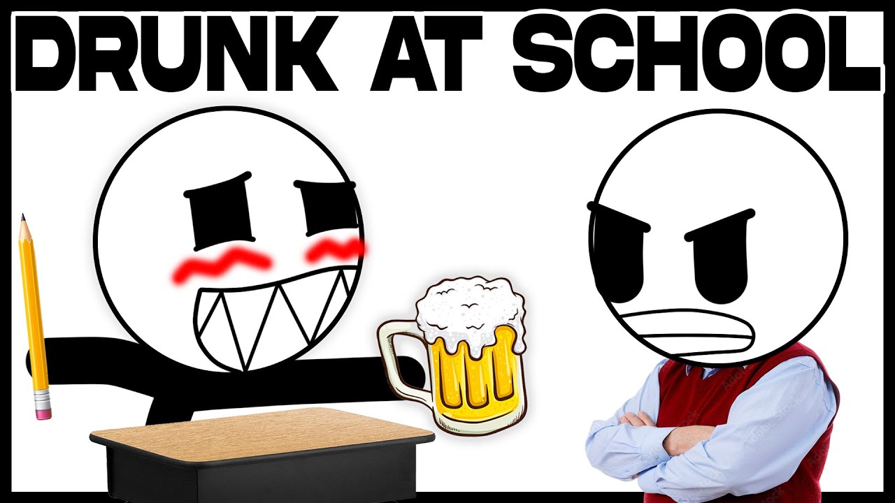Going To School Drunk