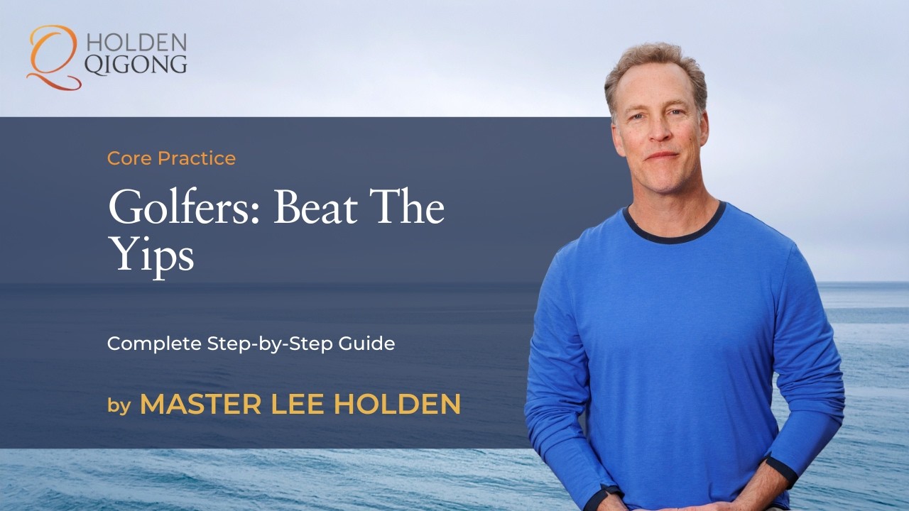 Qi Gong for Golfers | Beat the Yips