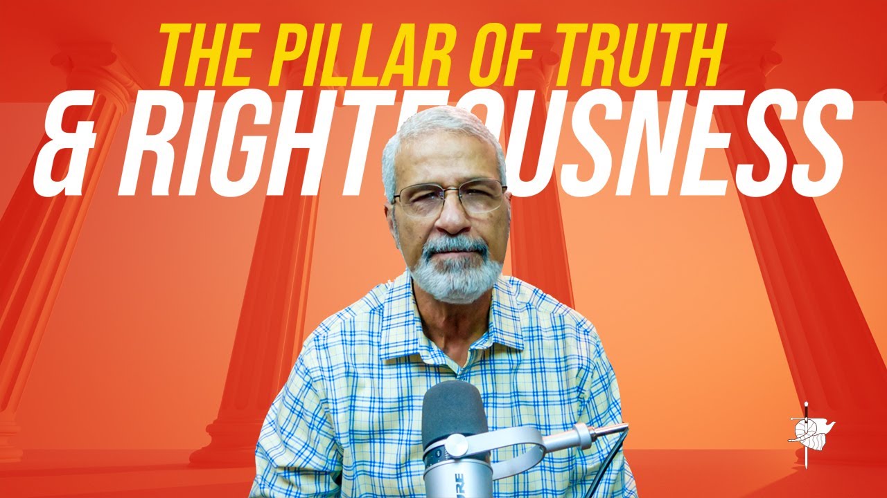The Pillar of Truth & Righteousness: Shaping Society with God''s Eternal Truths | The Kingdom Series