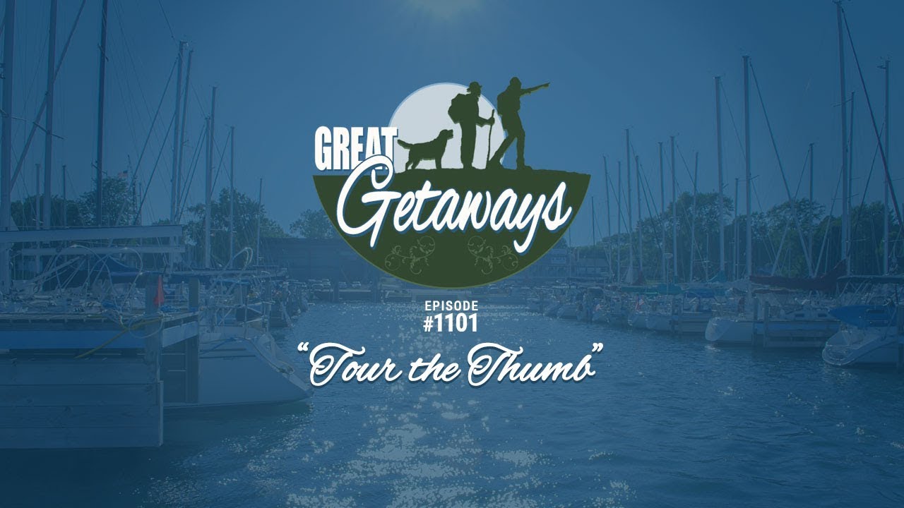 Great Getaways 1101 Tour The Thumb [Full Episode]