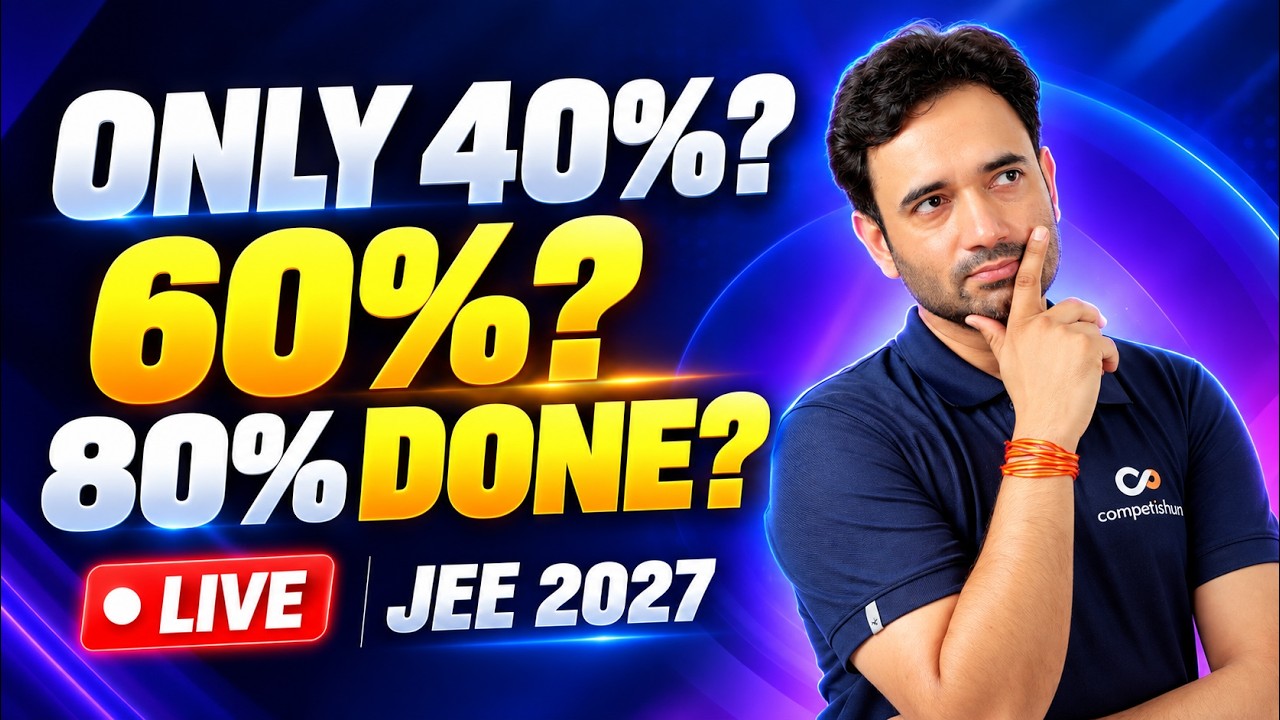 JEE 2027: How much of the syllabus should be completed by now?