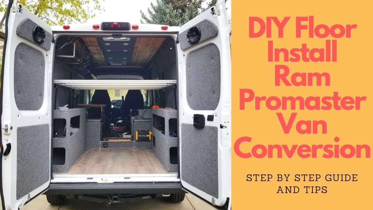 Floor Install in a Promaster Van Conversion:  Step by Step Instructions and Tips