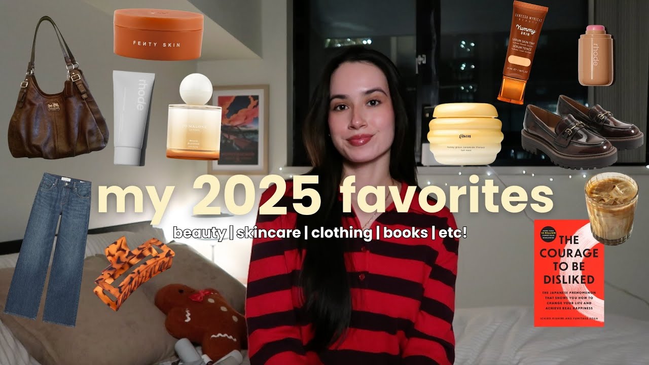 my 2025 FAVORITES ⭐️ beauty, lifestyle, fashion, recipes & more!