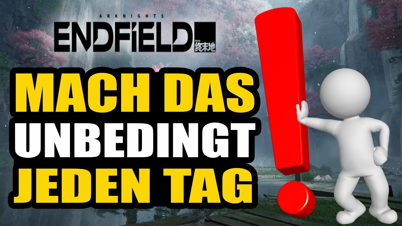 mach das UNBEDINGT JEDEN TAG in Arknights Endfield