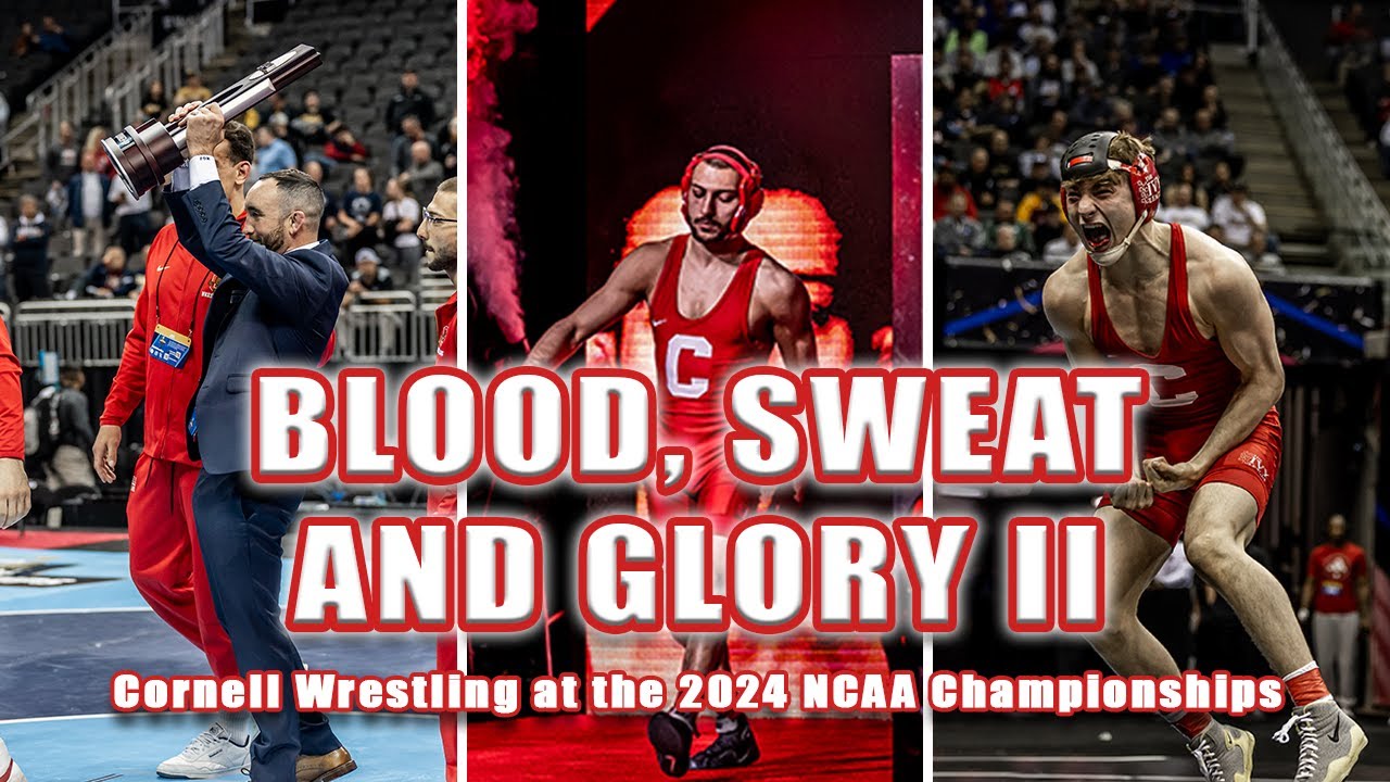 Blood, Sweat & Glory II: Cornell Wrestling at the 2024 NCAA Championships