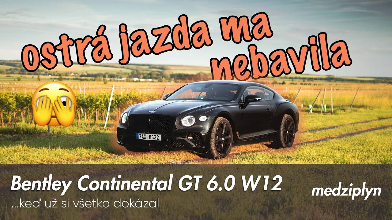 TEST Bentley Continental GT 6.0 W12 Centenary Edition / 635 koní a 900 Nm - Medziplyn x Blackrent
