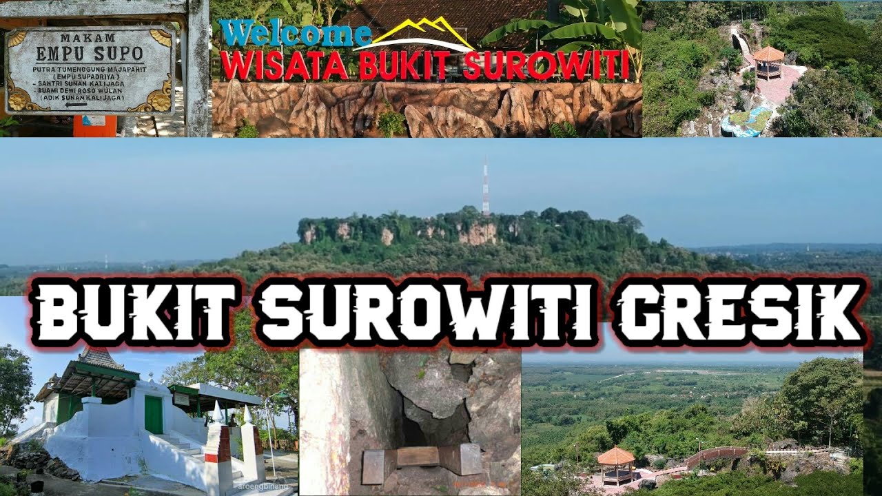 BUKIT SUROWITI GRESIK wisata  bukit surowiti GOA LANGSIH makam  EMPUSUPO DAN MAKAM RADENBAGUSMATARAM