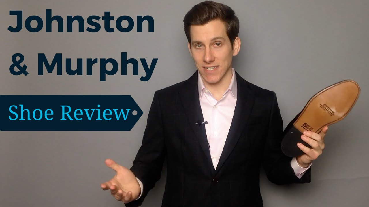 Are Johnston & Murphy Shoes Any Good?
