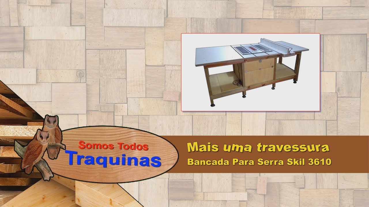 T01E15   Bancada Para Serra Skil 3610