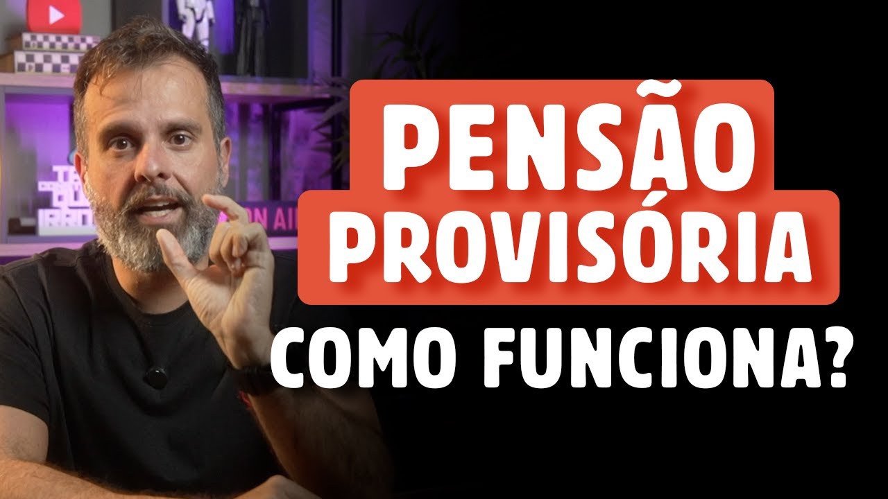PENSÃO PROVISÓRIA: TUDO O QUE VOCÊ PRECISA SABER PARA GARANTIR SEUS DIREITOS!