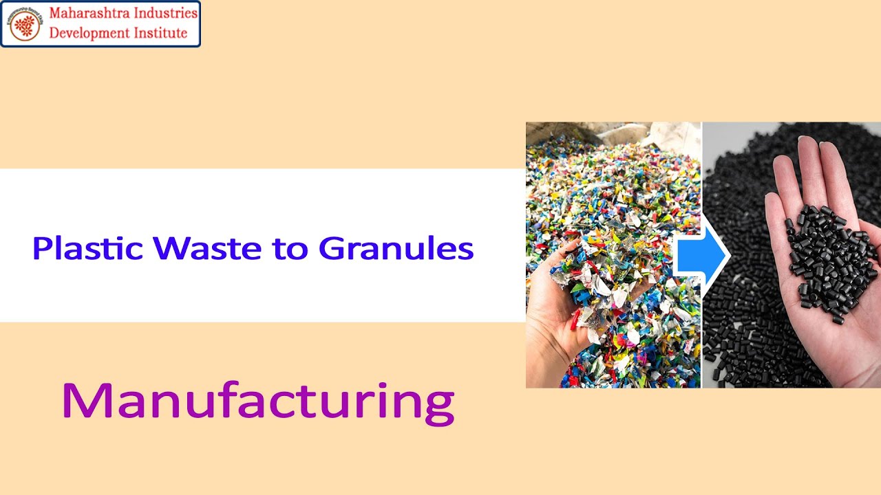 Plastic Waste to Granules Manufacturing Business