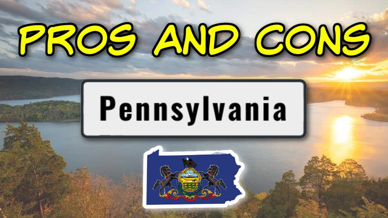 The TRUE Pros and Cons of Living in Pennsylvania