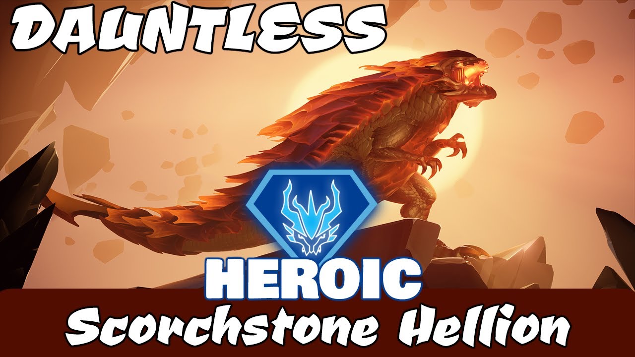 DAUNTLESS -  Heroic Scorchstone Hellion Guide ~\/~ How to DEFEAT and BREAK PARTS!