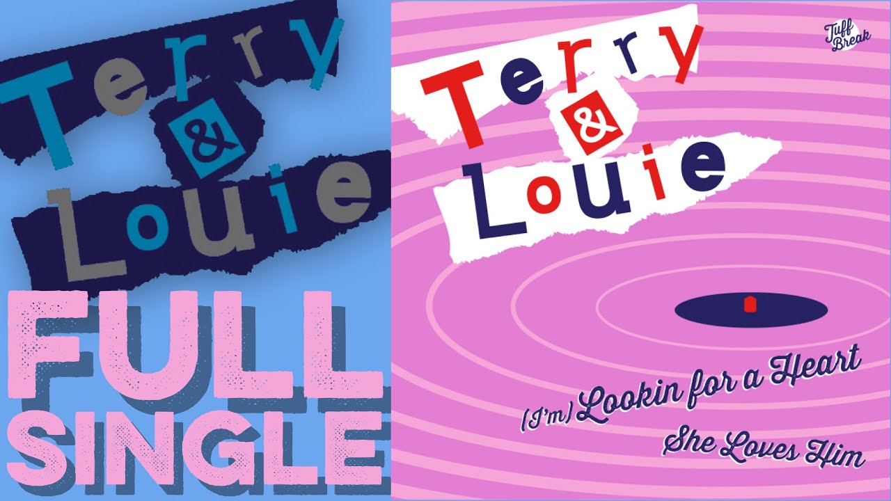 TERRY & LOUIE: I'm Lookin For A Heart / She Loves Him (Full Single) (2014) THE EXPLODING HEARTS