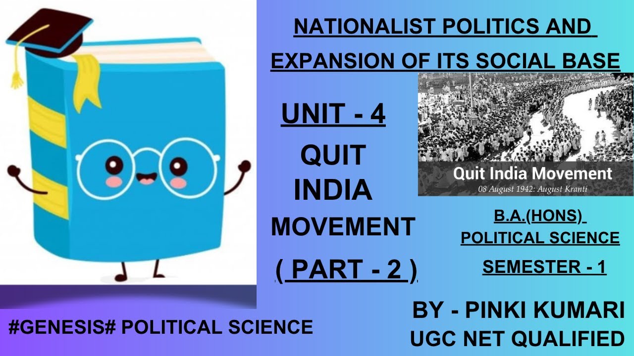 QUIT INDIA MOVEMENT | PART - 2 | UNIT - 4 | B.A.(HONS) POLITICAL SCIENCE | SEMESTER - 1 |