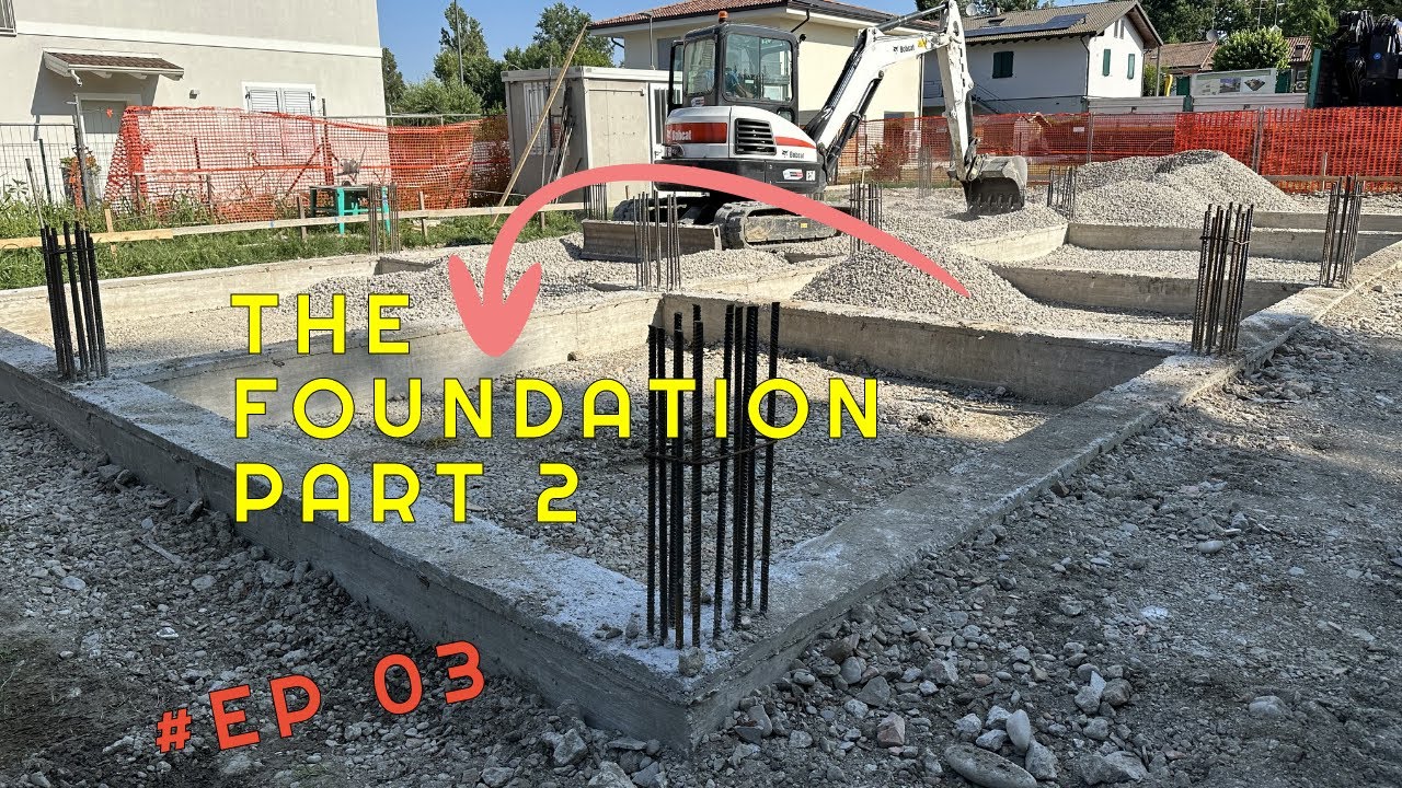 Progettare e Costruire una casa da zero - EP 03 Le Fondazioni (Parte 2)