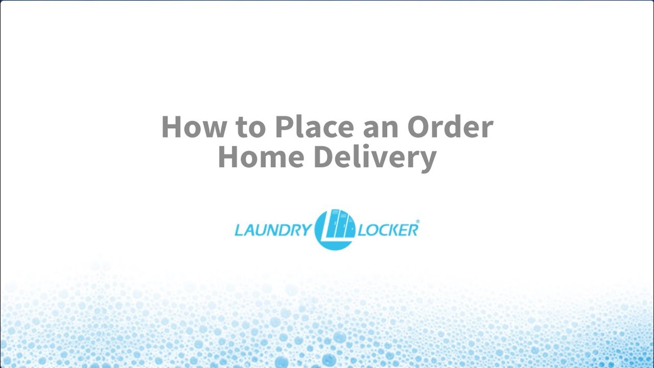 How to Place a Home Delivery Order with Laundry Locker