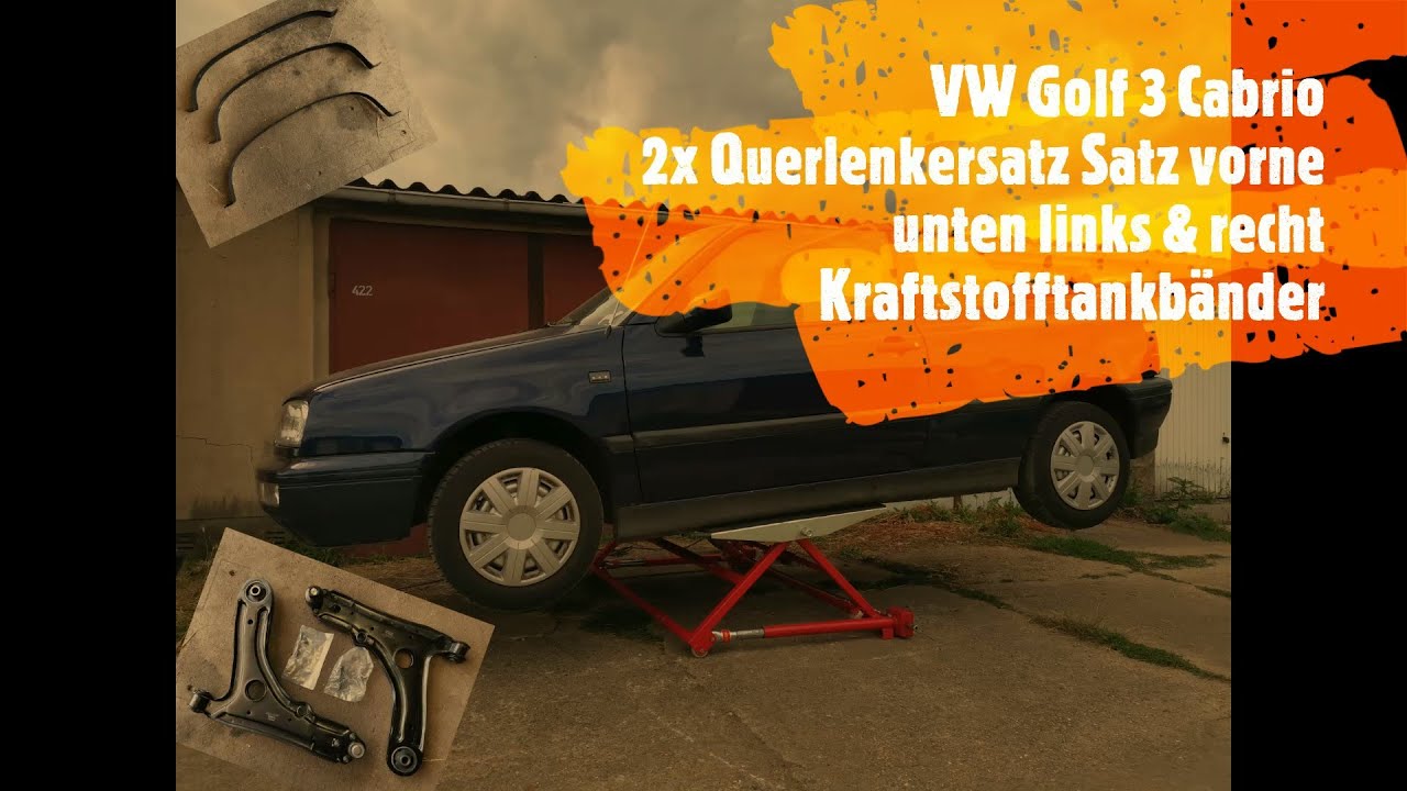 BesserIstDas - VW Golf 3 Cabrio - Querlenker links & rechts/Kraftstofftankbänder/Kipphebebühne