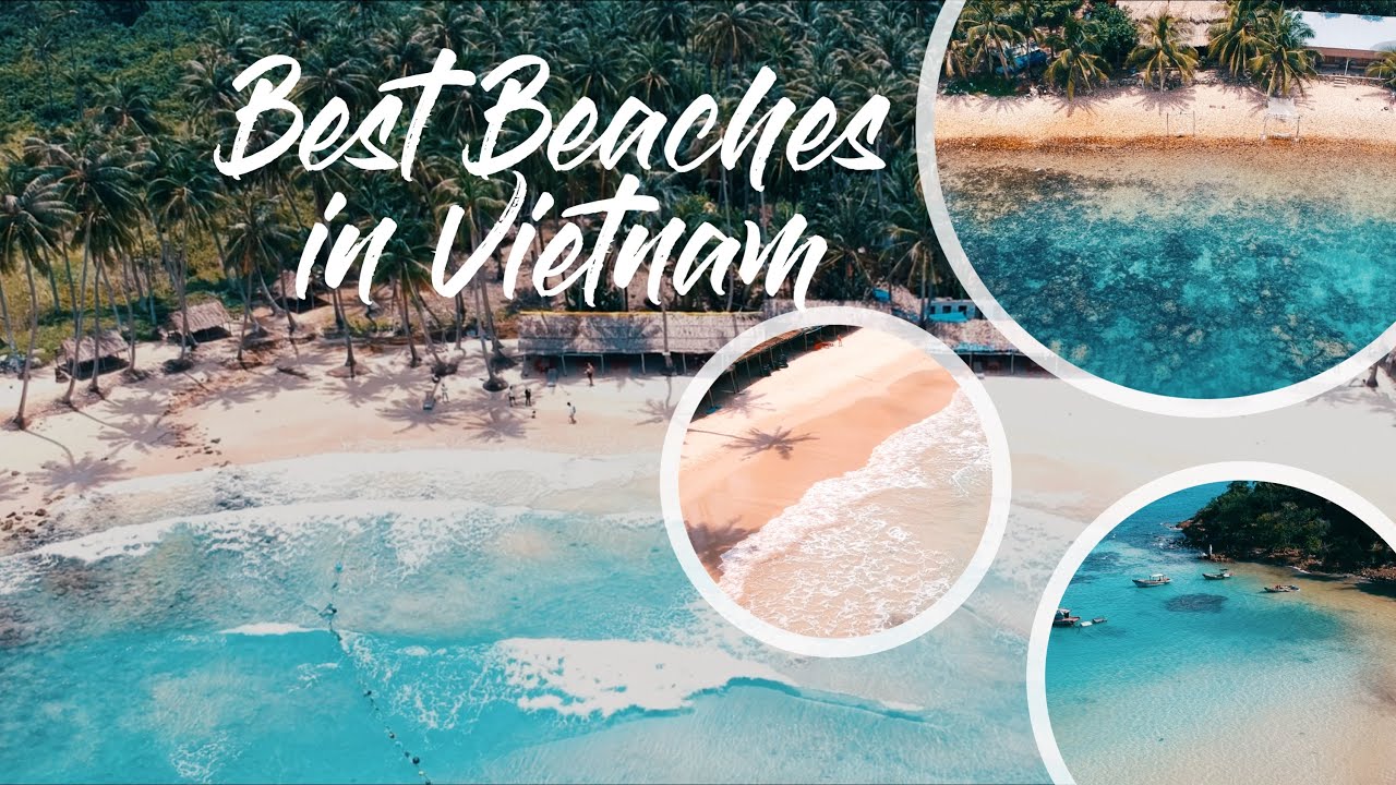 Best Beaches in VIETNAM | Những B&atilde;i Biển Đẹp Nhất Việt Nam [Drone / Flycam]