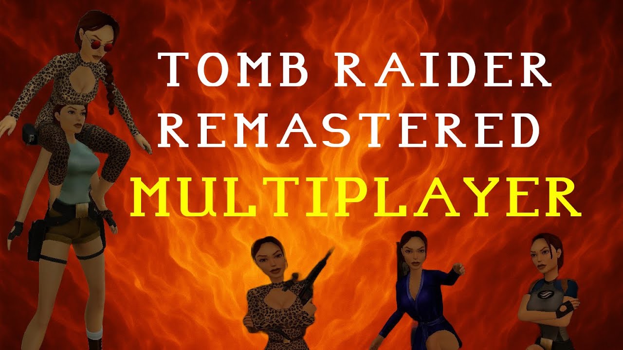 Tomb Raider 1 Remastered MULTIPLAYER  |  Burns Mods & Multiplayer