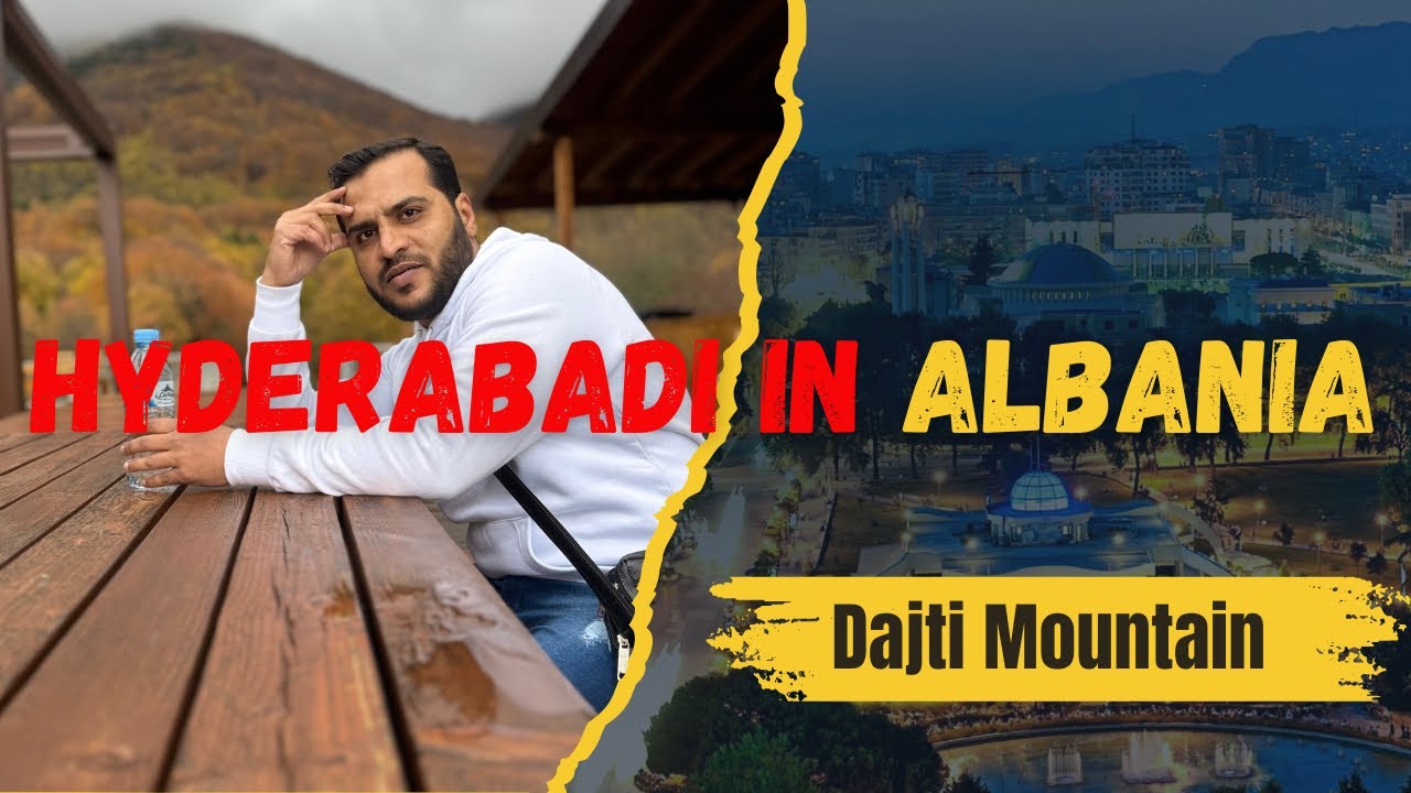 Best Experience Tirana | Hyderabadi in Albania