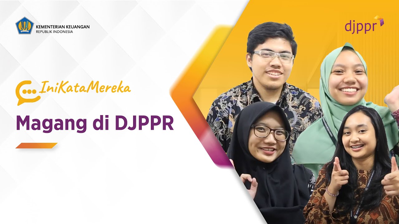 #IniKataMereka : Magang di DJPPR