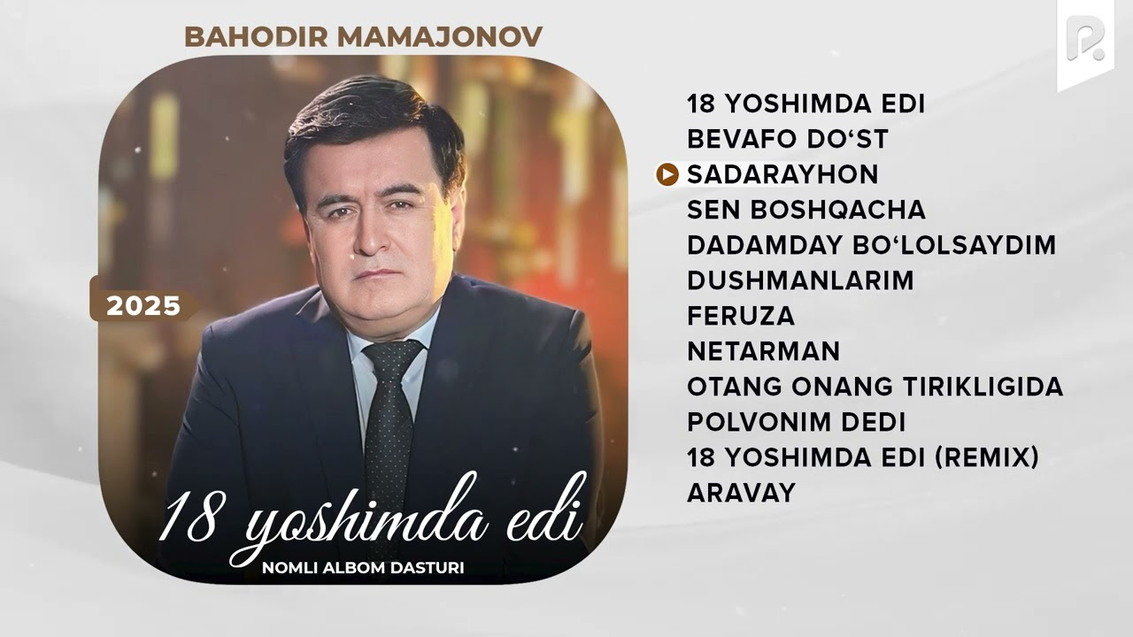 Bahodir Mamajonov - 18 yoshimda edi nomli albom dasturi 2025