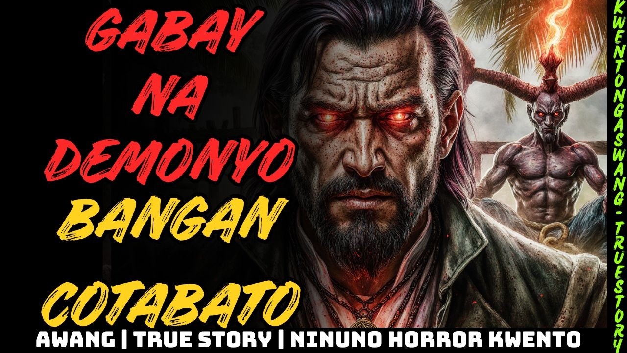 ALBULARYONG MAY DEMONYONG GABAY! Bangan Cotabato Aswang True Story LadyPam