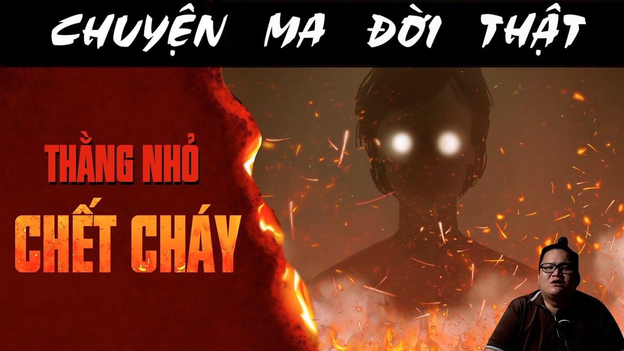 [TẬP 2522] Chuyện Ma Có Thật : THẰNG NHỎ CHẾT CHÁY