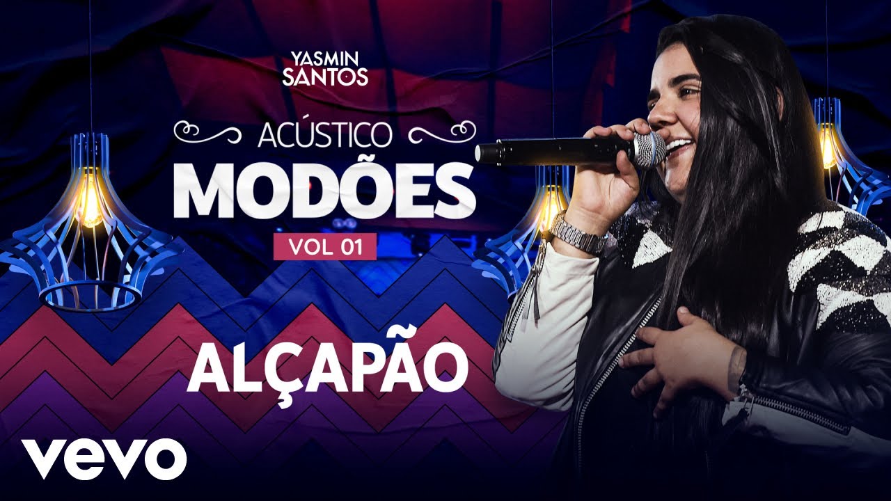 Yasmin Santos - Al&ccedil;ap&atilde;o (Ao Vivo)