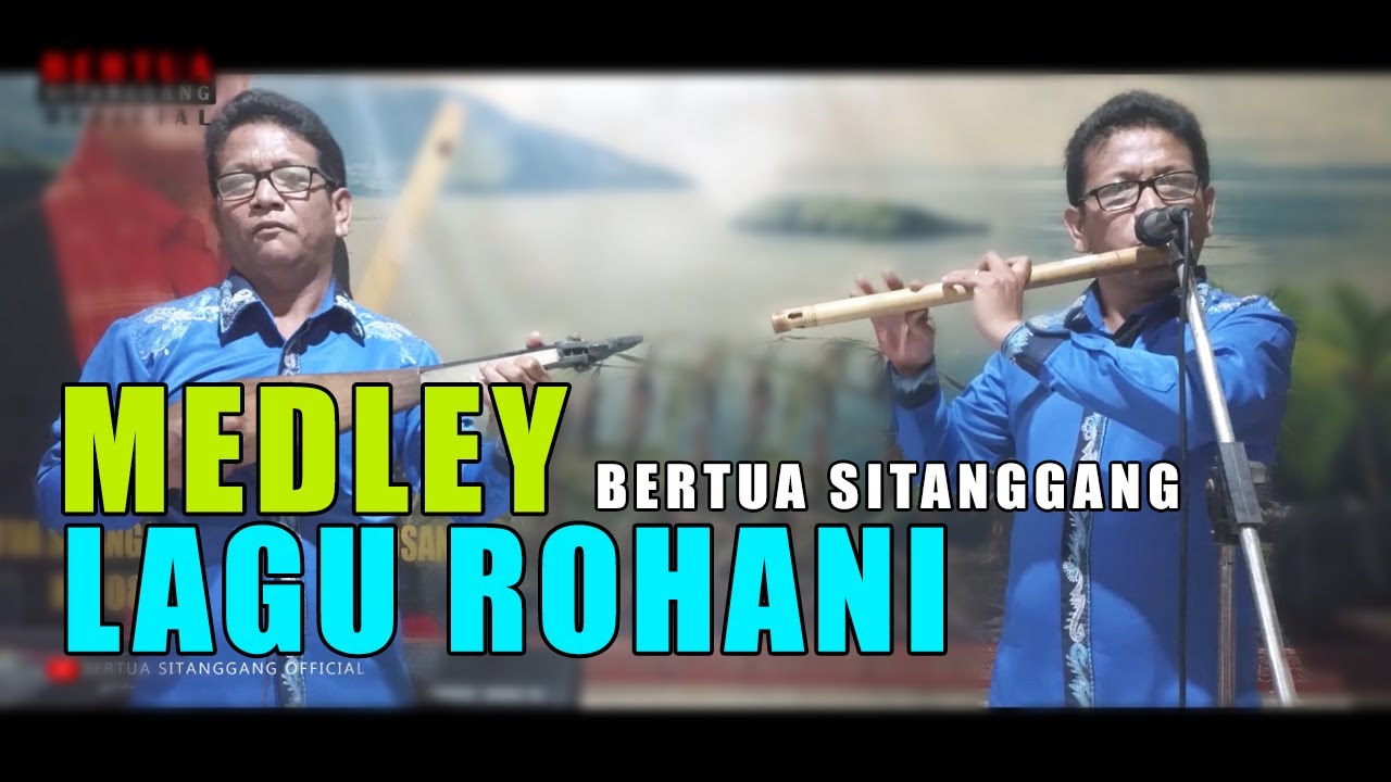 MEDLEY LAGU ROHANI BERTUA SITANGGANG SULIM TONGOSAN