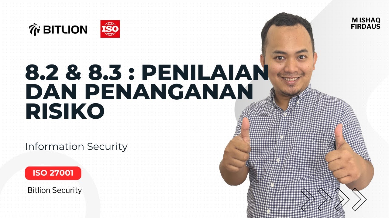 8.2 & 8.3 : Penilaian dan Penanganan Risiko | ISO 27001 SERIES | Versi Bahasa