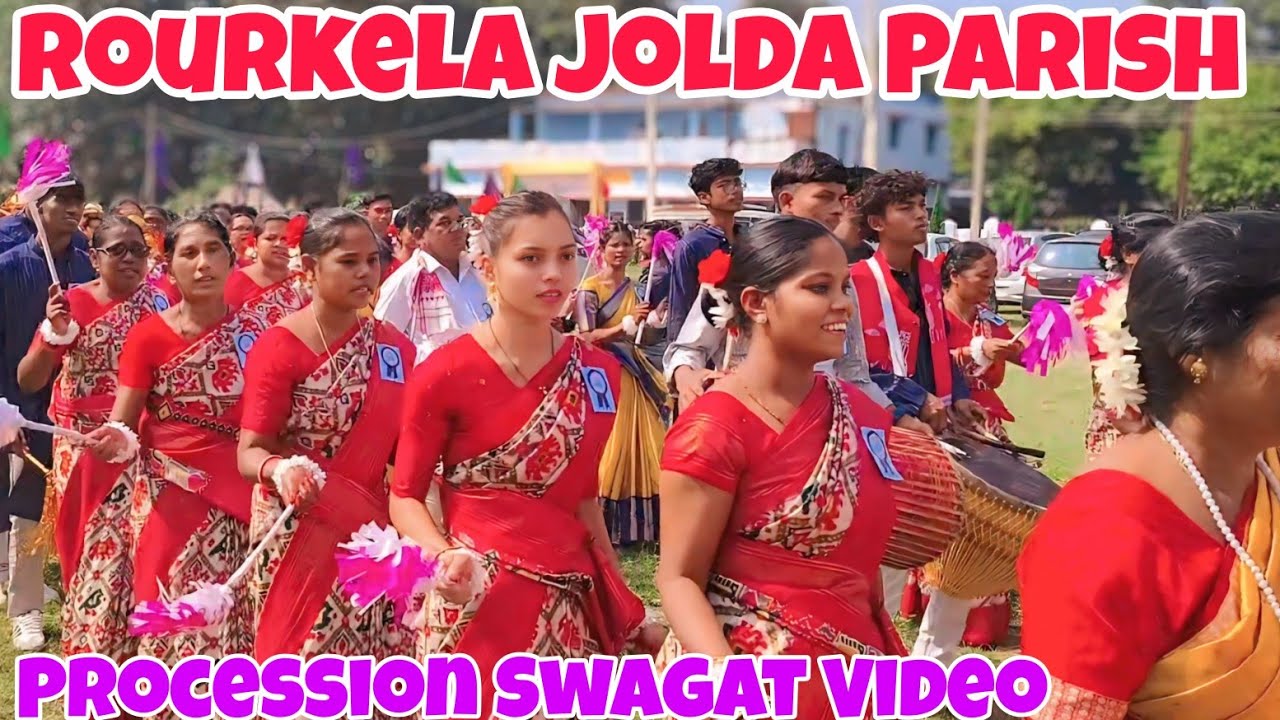 Procession Swagat Video Song / Rourkela Jolda Parish 2 November Mission Parab 2025