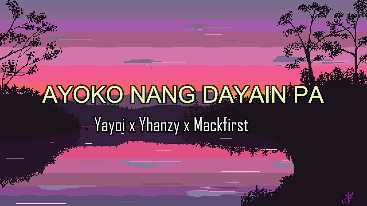Ayoko nang dayain pa - Mackfirst x Yayoi x Yhanzy ( Prod by: Clinxy Beats)