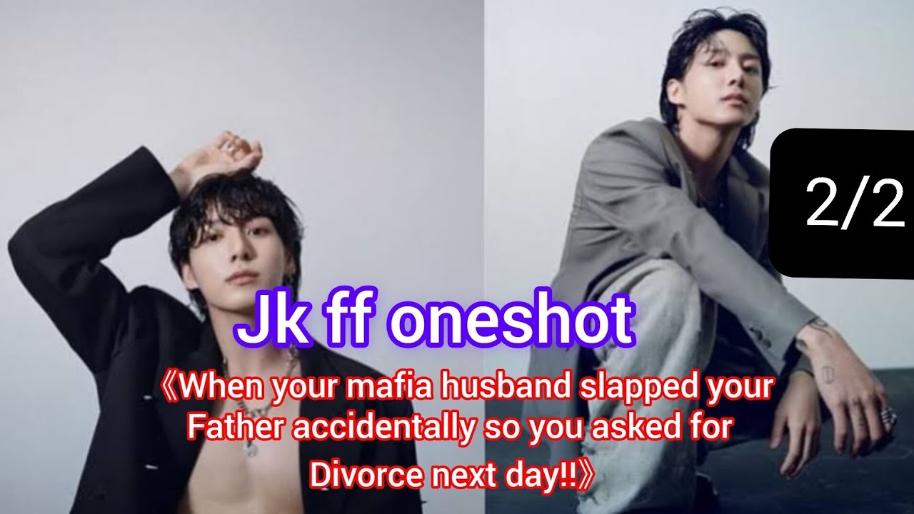when your mafia husband slapped your father accidental #jungkookff #Jeff #jungkookmafiaff #jkmafiaff