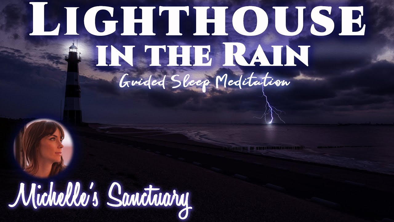 Guided Sleep Meditation | LIGHTHOUSE IN THE RAIN | Adult Bedtime Story (bedtime, female voice, asmr)