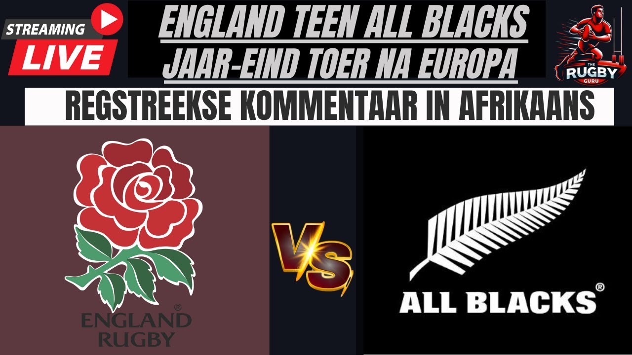 England vs All Blacks 2025 Live Rugby Commentary In Afrikaans