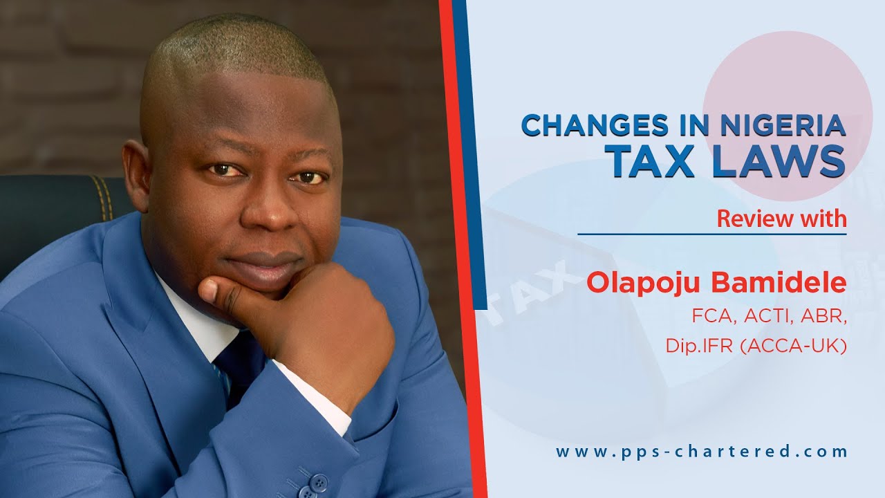 20 CHANGES IN NIGERIA TAX LAWS.