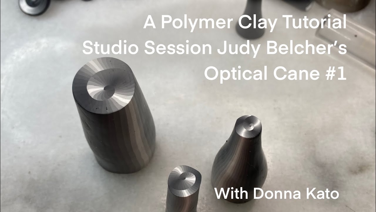A Polymer Clay Tutorial: Studio Session Judy Belcher s Optical Cane #1