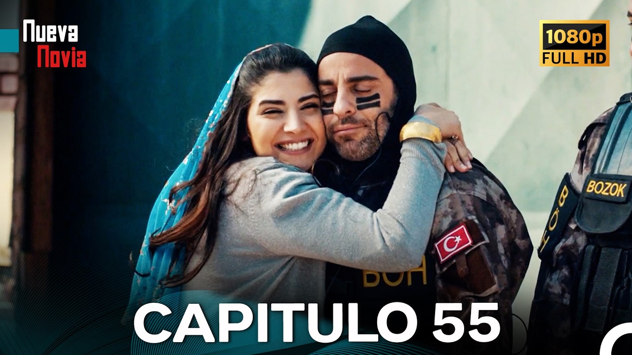 Nueva Novia Cap&iacute;tulo 55 (Doblado En Espa&ntilde;ol) FULL HD