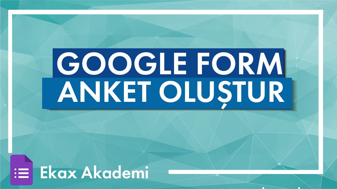 Google Forms ile 9 Dakikada Profesyonel Anket Nasıl Yapılır?
