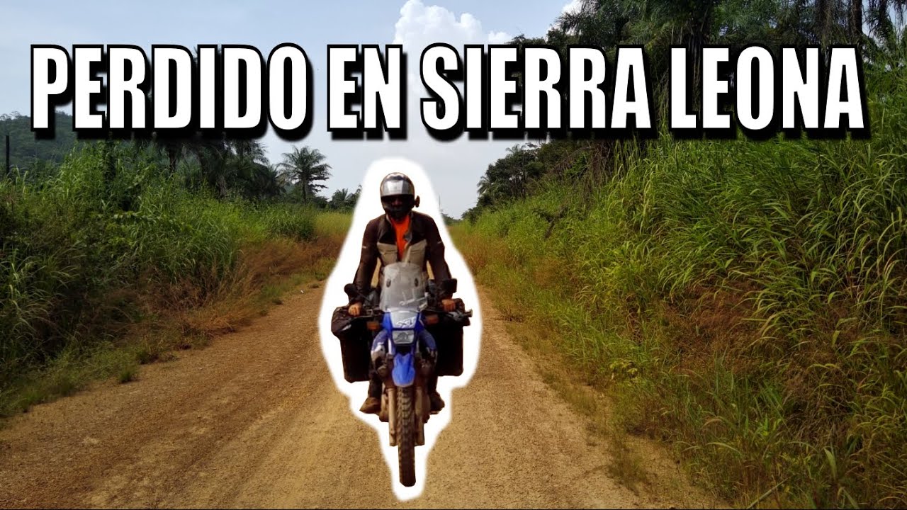 África #40 PERDIDO EN SIERRA LEONA. Sierra Leona en moto.
