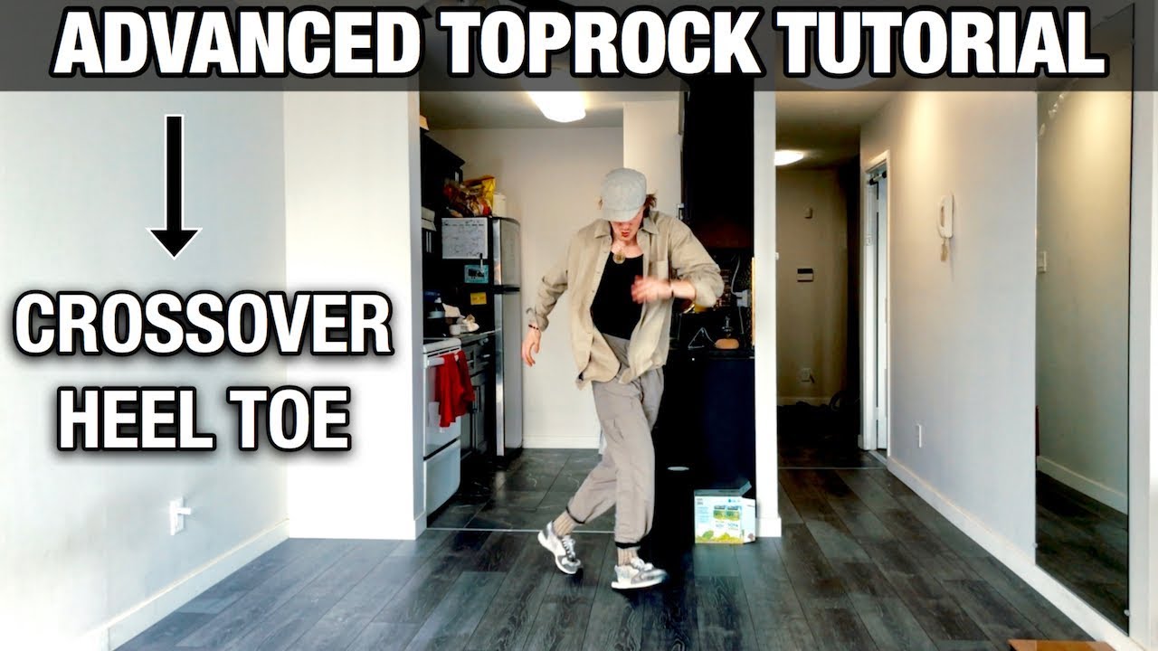 Breaking Tutorial | Advanced Toprock Step | Crossover Heel Toe | - How To Breakdance