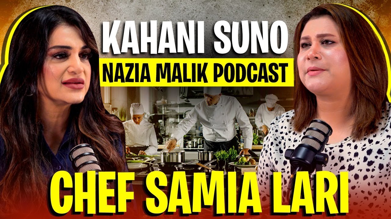 Kahani Suno Nazia Malik ft. Chef Samia Lari