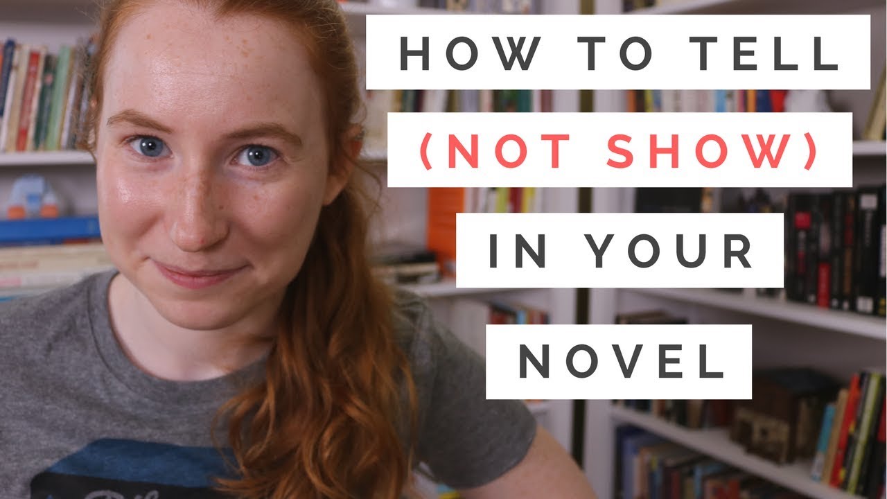 How to Use Telling (Not Showing) Effectively | Novel Writing Advice