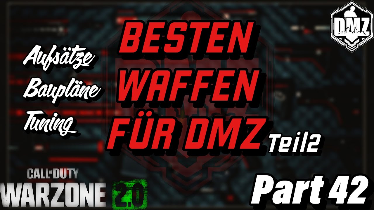 BESTEN WAFFEN FÜR DMZ Teil 2 | WAFFEN TUNING | MW2 DMZ SEASON 3 | Part 42