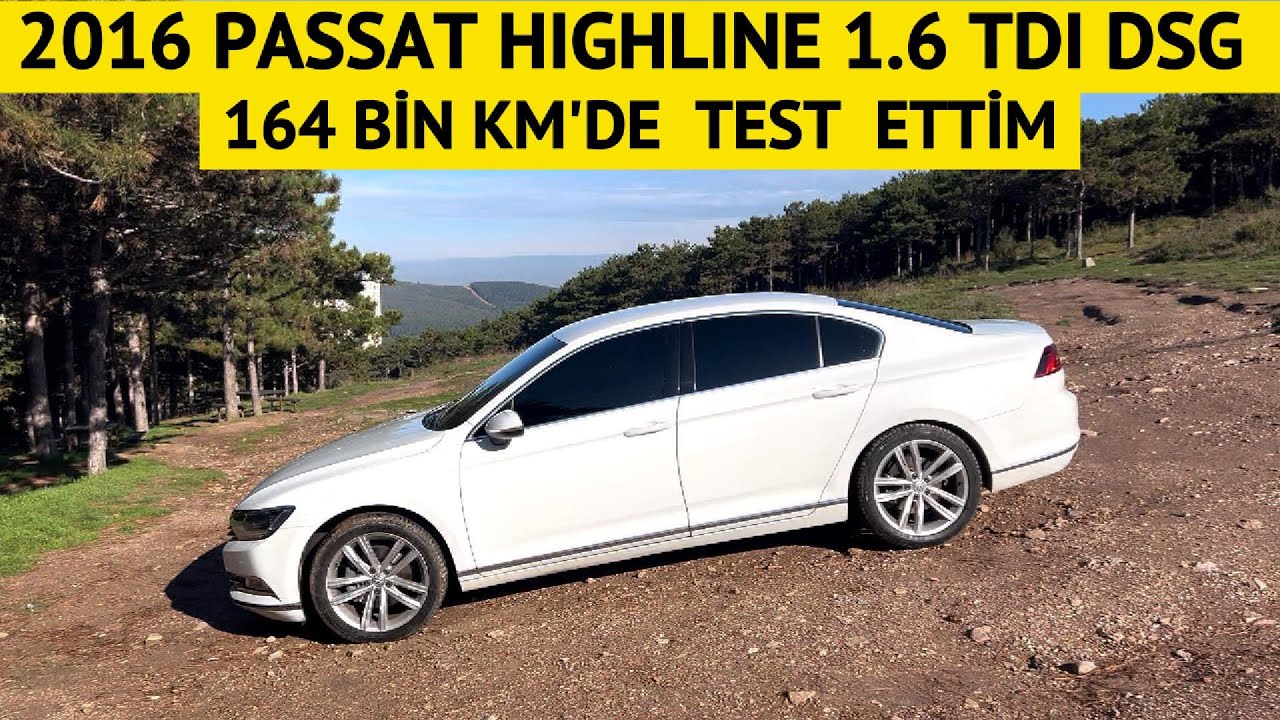 2016 Passat Highline 1.6 TDI DSG 164.000 Km'de Test Sürüşü ve Detaylı İnceleme | PaylaşıYorum