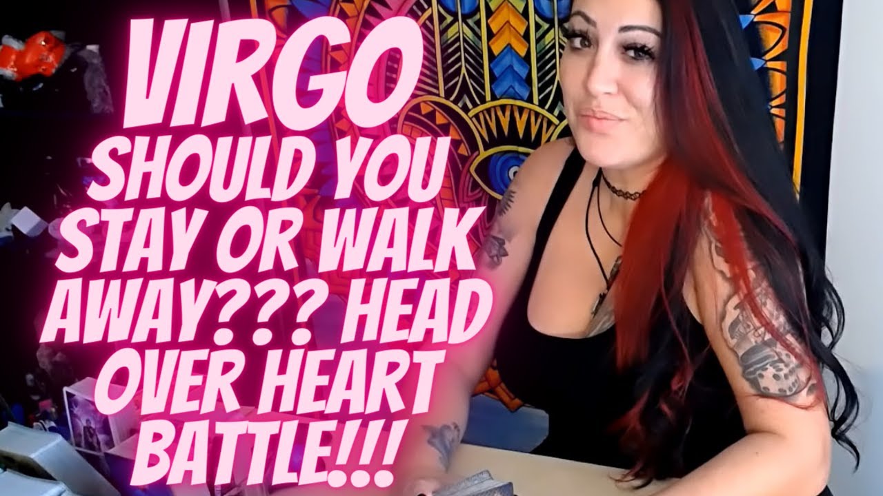VIRGO💖~Should You Stay Or Walk Away??? Head Over Heart Battle!!!~(🔥🤯SHOCKING EXTENDED MUST WATCH!🌟🔥)