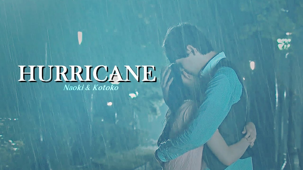 » Naoki & Kotoko || Hurricane
