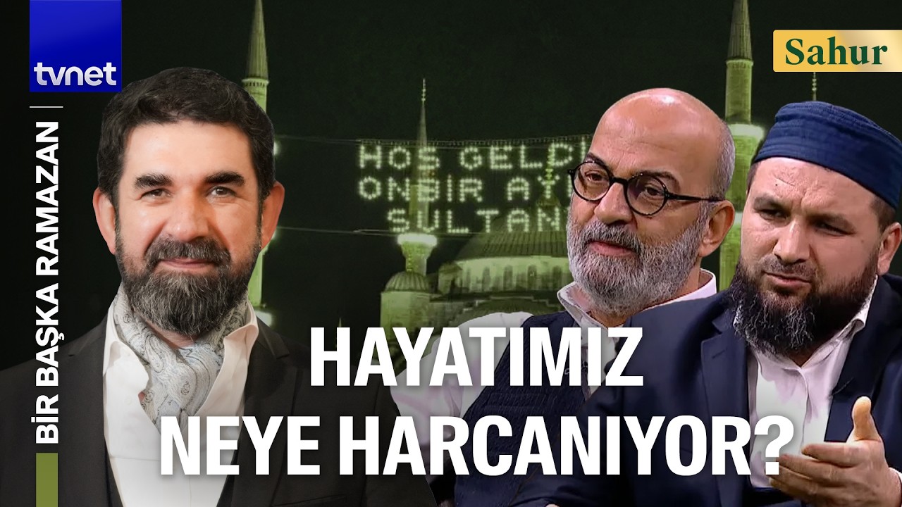 Meşguliyetlerimiz mesuliyetlerimize uygun mu? | Bir Başka Ramazan